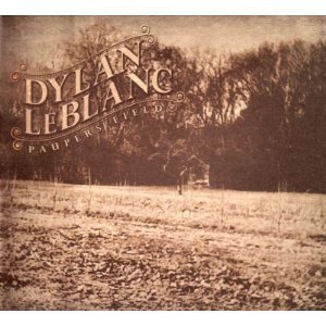 Dylan LeBlanc: Paupers Field (Rough Trade)